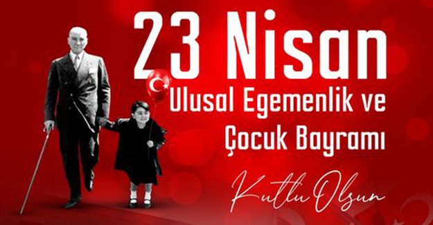 Başkan Özdemir, 23 Nisan Ulusal Egemenlik ve Çocuk Bayramı dolayısıyla mesaj yayımladı.