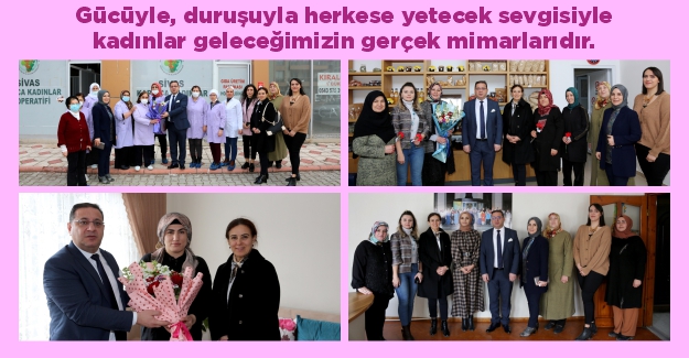 Başkanımız Eken`den Kadınlar Günü Ziyaretleri