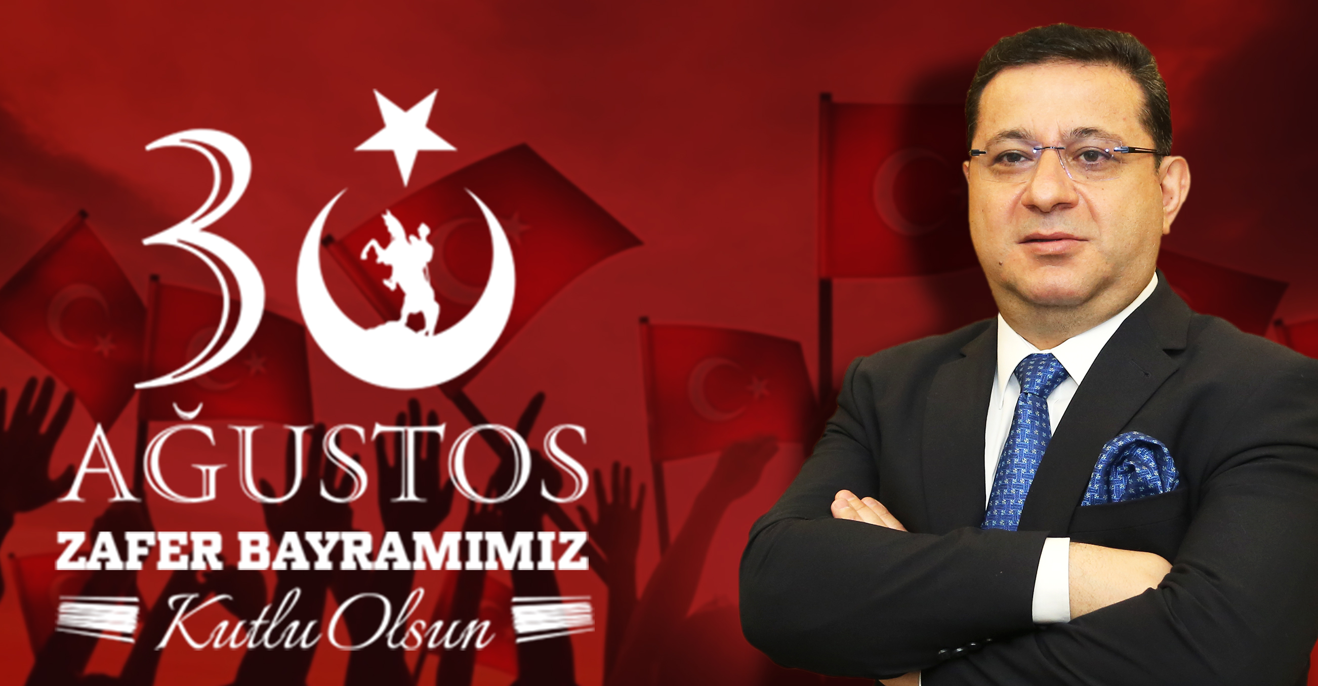 Başkanımız Mustafa Eken’in 30 Ağustos Zafer Bayramı Mesajı