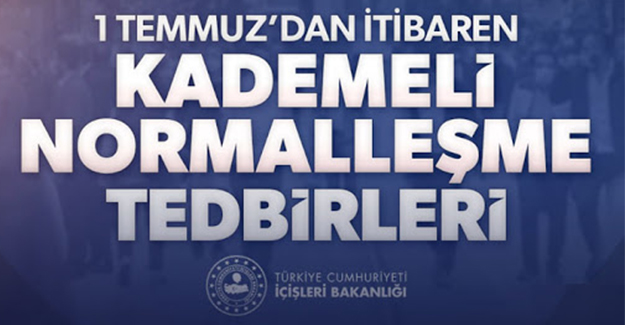 İçişleri Bakanlığı`ndan Kademeli Normalleşme 3. Etap Genelgesi