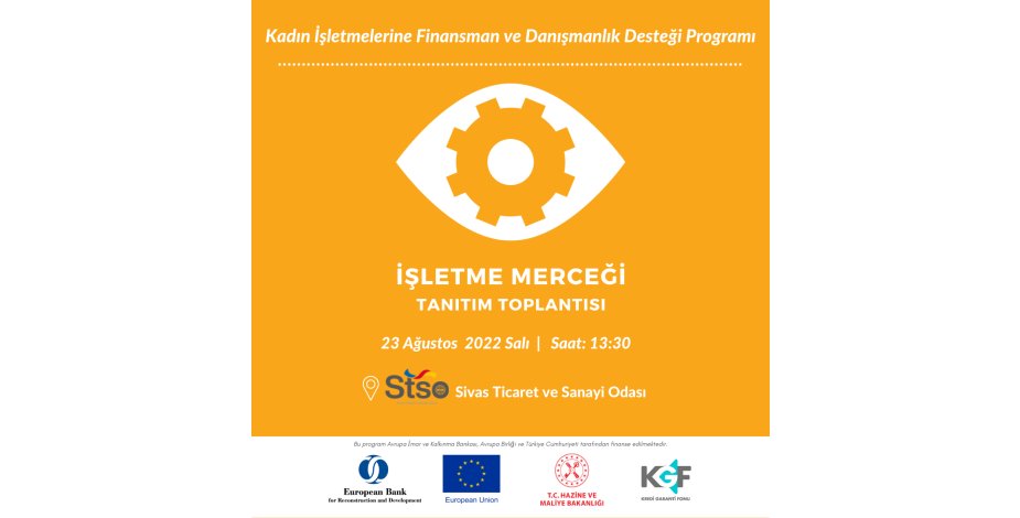 Kadın İşletmelerine Finansman ve Danışmanlık Desteği Programı “İşletme Merceği” Tanıtım Toplantısı