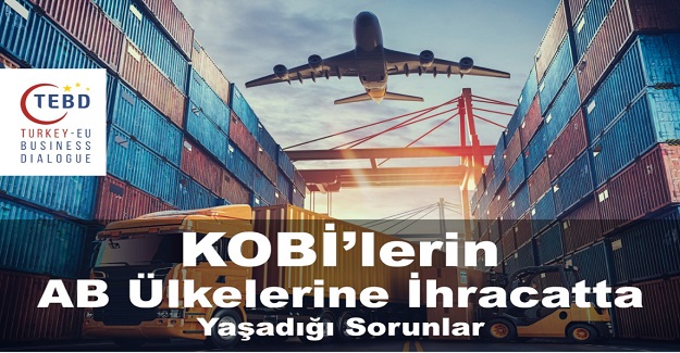 KOBİ`lerin, AB Ülkelerine İhracatta Yaşadığı Sorunlar Çalıştayı Düzenlendi
