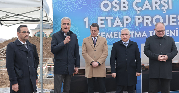 OSB Çarşı 1. Etap Projesinin Temeli Atıldı