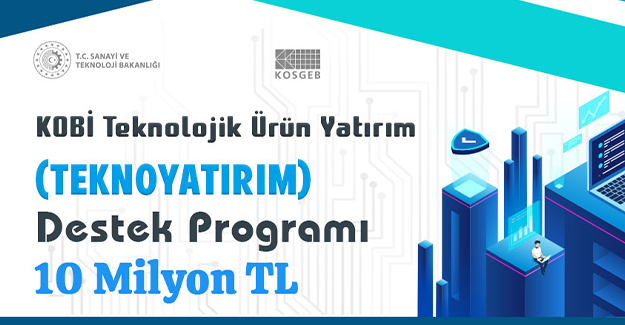 TEKNOYATIRIM Desteği 10 Milyon TL ‘ye Yükseltildi