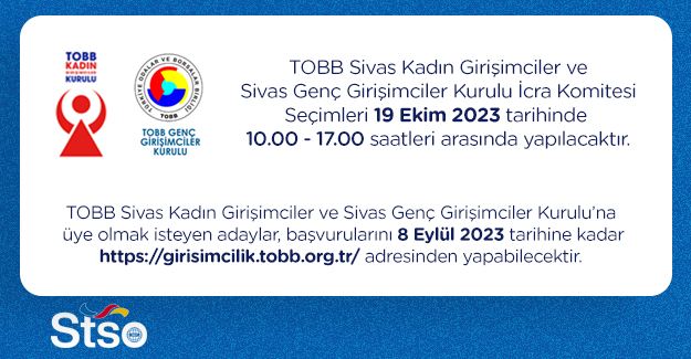 TOBB Sivas Kadın Girişimciler ve Sivas Genç Girişimciler Kurulu İcra Komitesi Seçimleri Yapılacak 