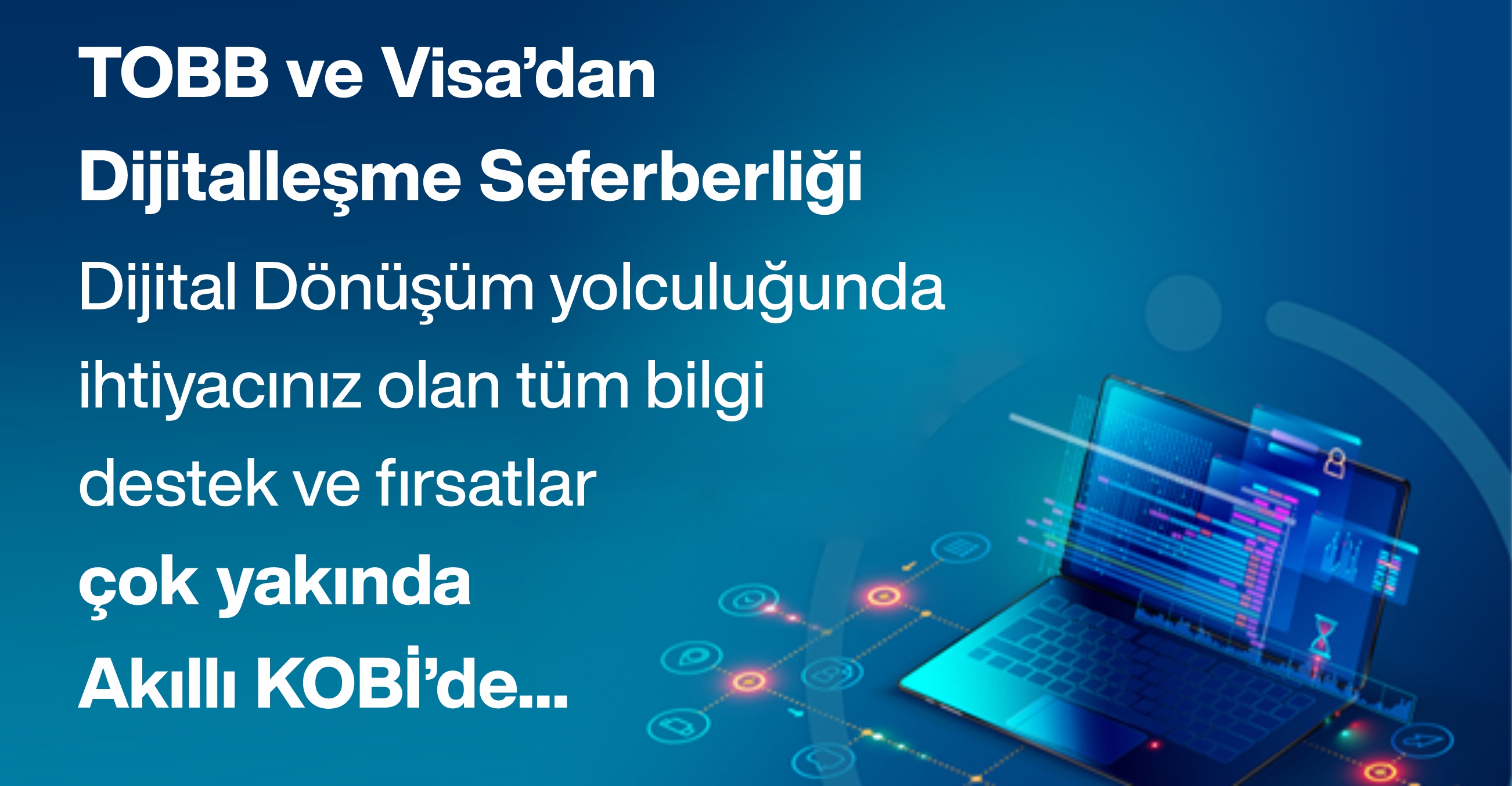 TOBB VE VİSA’DAN “AKILLI KOBİ” İLE  DİJİTALLEŞME SEFERBERLİĞİ
